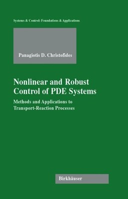 Nonlinear and Robust Control of PDE Systems Panagiotis D. Christofides Buch xvii