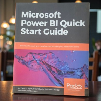 Microsoft Power BI Quick Start Guide   Build Dashboards & Visualizations