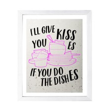 Designs ByLITA I'll Give You Kisses If You Do The Dishes, Wall Print Art