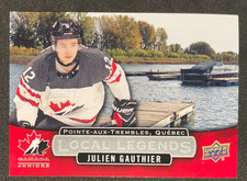 Julien GAUTHIER 2017 Upper Deck Team Canada Juniors Local Legends #LL-JG