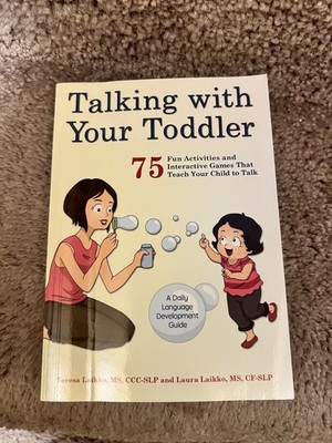 Talking with Your Toddler: 75 Fun Activities Paperback by Teresa & Laura Laikko