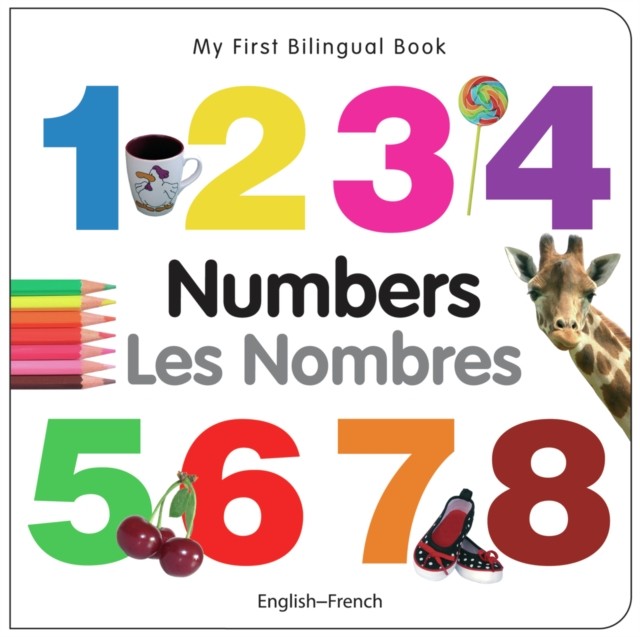 My First Bilingual Book -  Numbers (English-French) by Milet Publishing