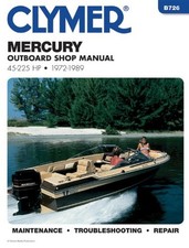 MERCURY OUTBOARD SHOP MANUAL: 45-225 HP, 1972-1989 (B726) By Penton Staff