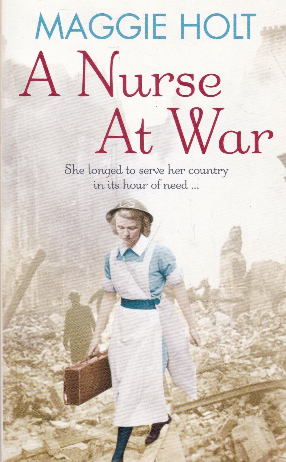 A NURSE AT WAR by MAGGIE HOLT BOOK NEW PAPERBACK