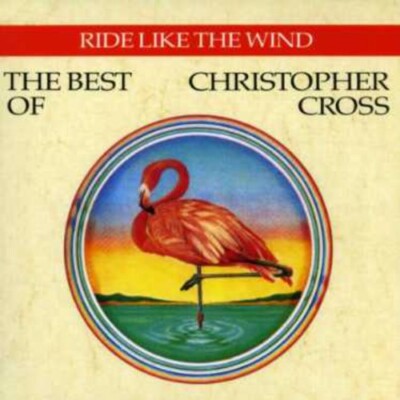 Ride Like the Wind: Best of by Christopher Cross (CD, 1998