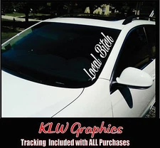 Local Bitch Banner Decal Sticker JDM Stance Car Turbo Diesel Truck Girl Import