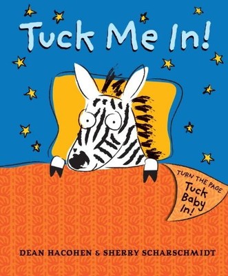 TUCK ME IN! By Dean Hacohen & Sherry Scharschmidt - Hardcover