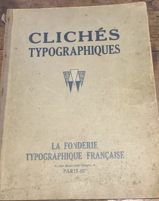 Livre Catalogue - Clichés Typographiques - La Fonderie Typographique Française - Photo 1/4
