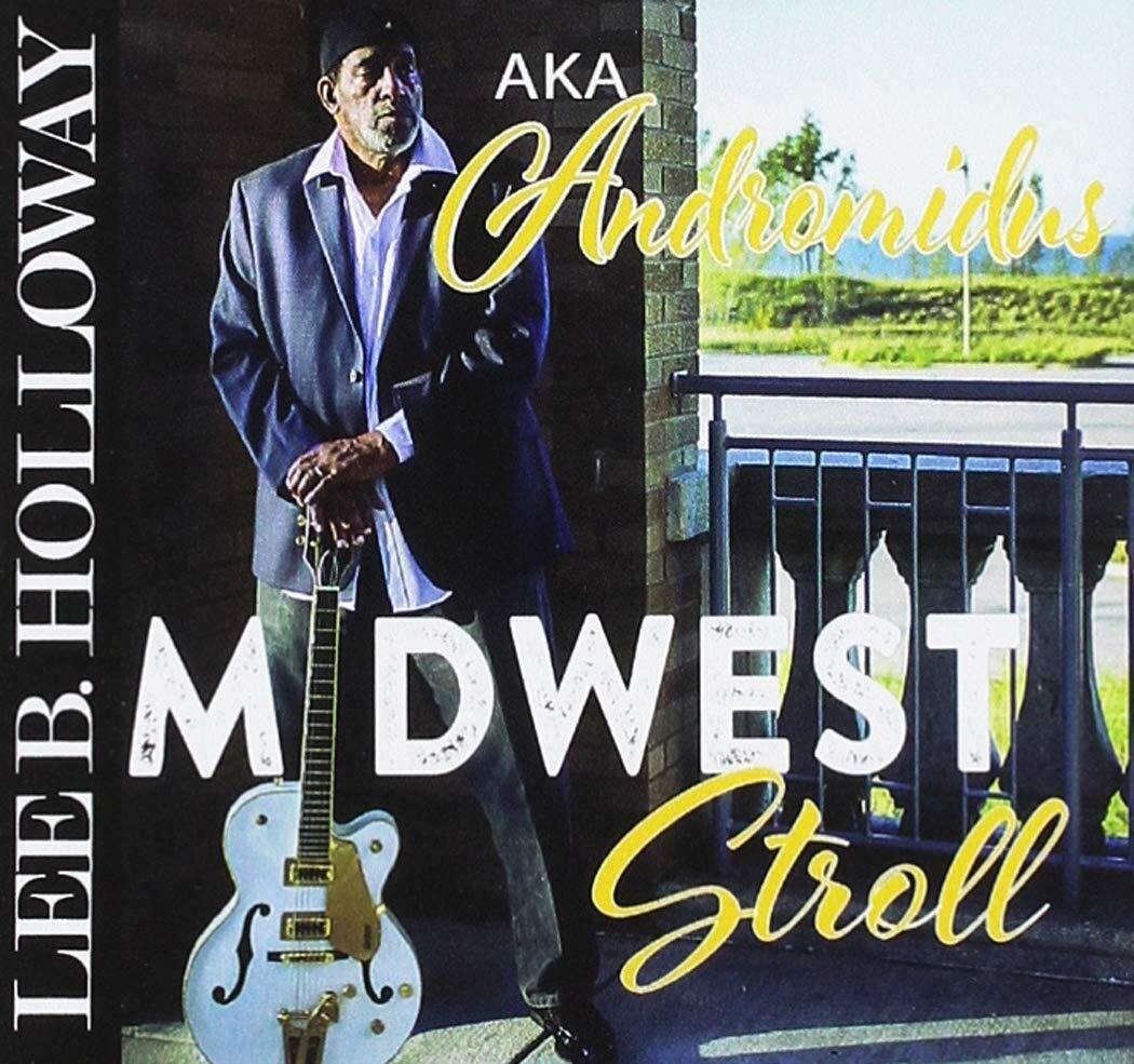 Lee B Holloway Andromidus Midwest Stroll (CD)