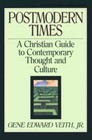 Postmodern Times: A Christian Guide to Contemporary Thought - VERY GOOD