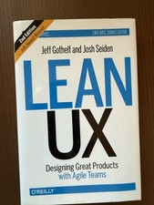 Lean UX, 2e: Designing Great Products Wit…