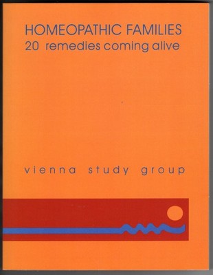Vienna Study Group: Homeopathic families. 20 remedies coming alive | sehr gut