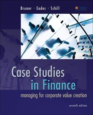 Case Studies in Finance: Managing for Corporate Value Creation (Mcgraw-hill/...