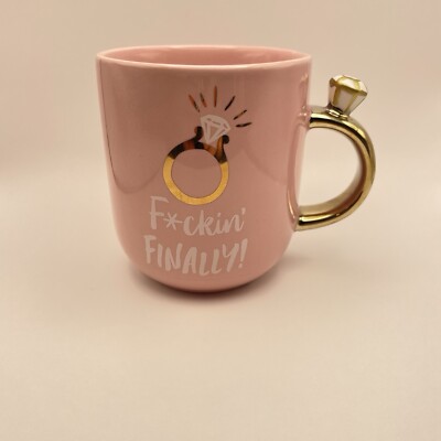 Funny Wedding Engagement Mug - F*ckin  Finally!