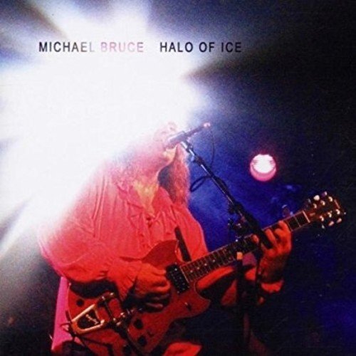 Michael Bruce Halo of Ice (CD) Album