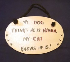 Fun 6" Hanging Wood Sign "My Dog Thinks..."