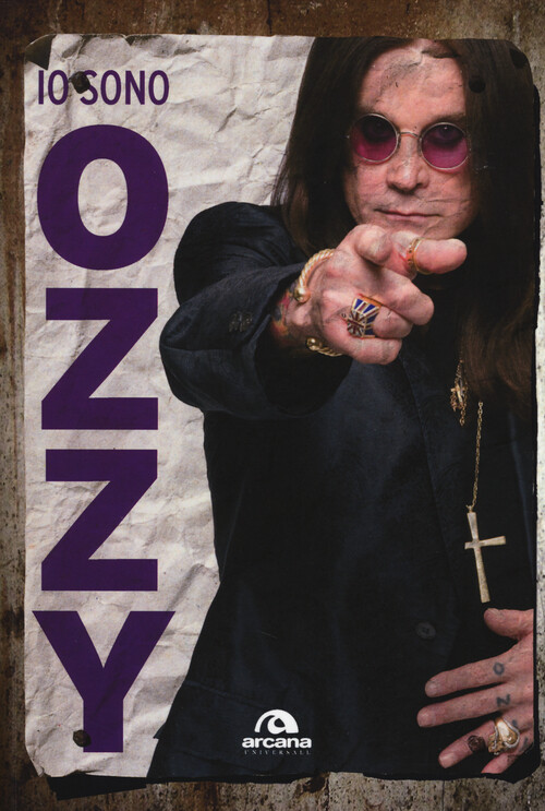 Libri Ozzy Osbourne - Io sono Ozzy - 2014 (Universale Arcana)
