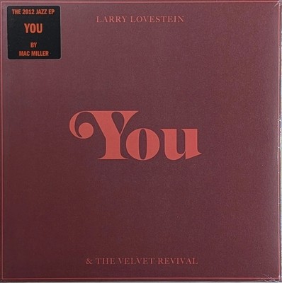 Larry Lovestein & The Velvet Revival (Mac Miller ) - You  Vinyl 10'' Neu