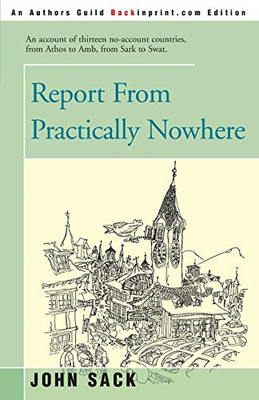 Report from Practically Nowhere - Paperback NEW John Sack 2000/04/20