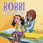 Bobbi Has Asthma by Ingrid Davis (Paperback / softback, 2014)