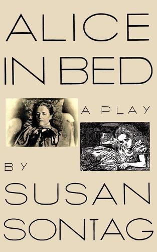Thumbnail - Susan Sontag Alice In Bed (taschenbuch) (us Import)