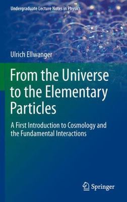 From the Universe to the Elementary Particles: A First Introduction to Cosmology