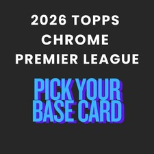2025-26 Topps Chrome EPL Premier League - Pick Your Base Card