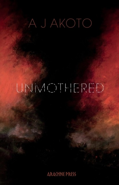 Unmothered by AJ Akoto (Paperback Book)