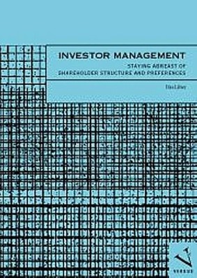 Investor Management: Staying Abreast of Shareholder Structure and Preferenc ...
