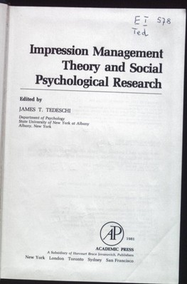 Impression Management Theory and Social Psychological Research. Tedeschi, James 