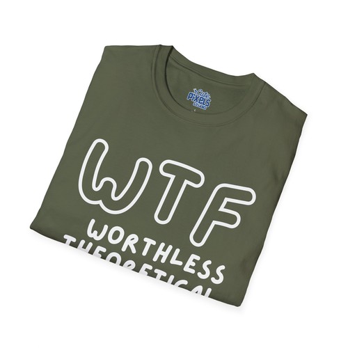 WTF Worthless Theoretical Facts Funny Grad Shirt 2025 | Sarcastic Unisex Tee - Picture 9 of 16