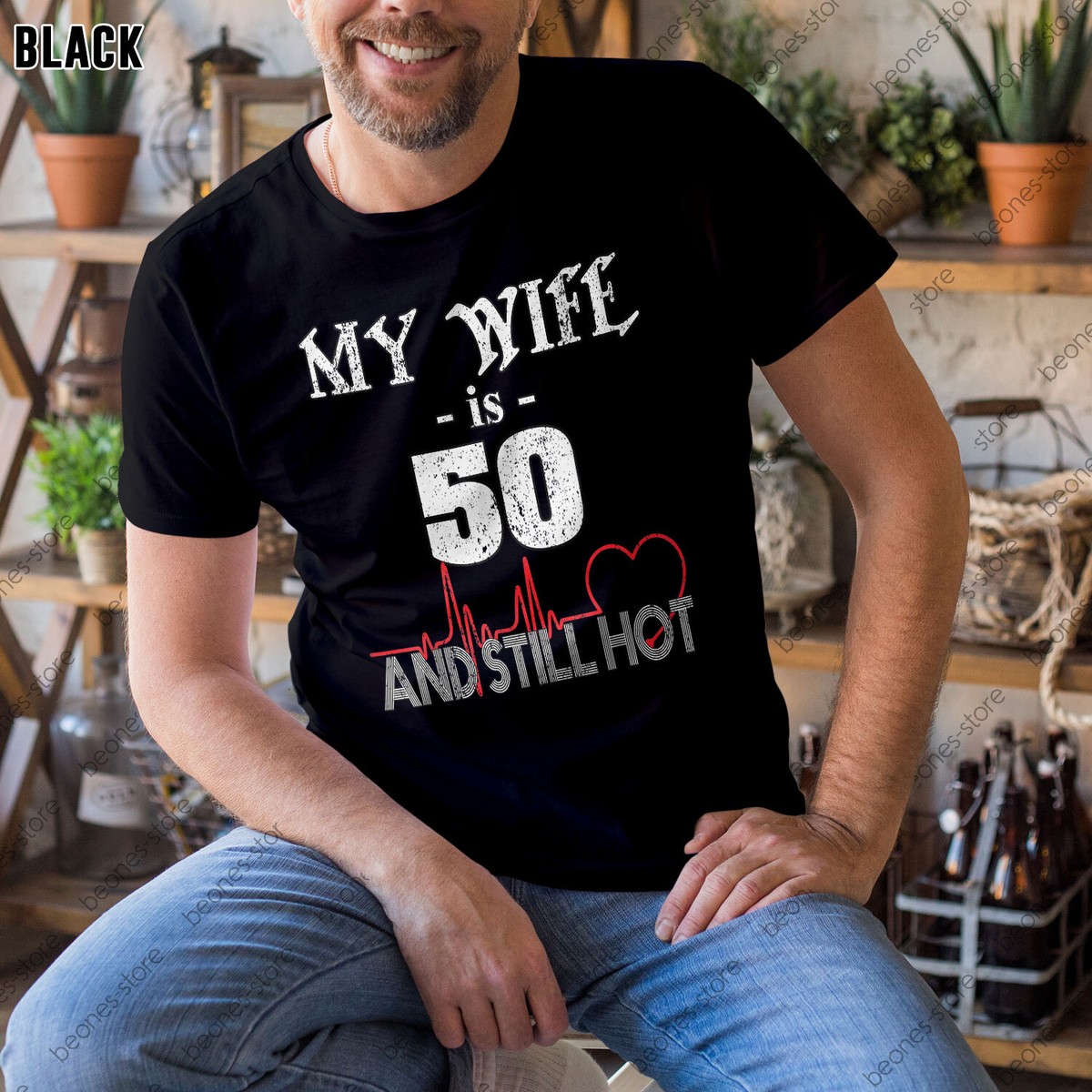 Funny Wife 50th B-Day T-Shirt My Wife Is 50 And Still Hot Funny Wife 50th B-Day T-Shirt My Wife Is 50 And Still Hot