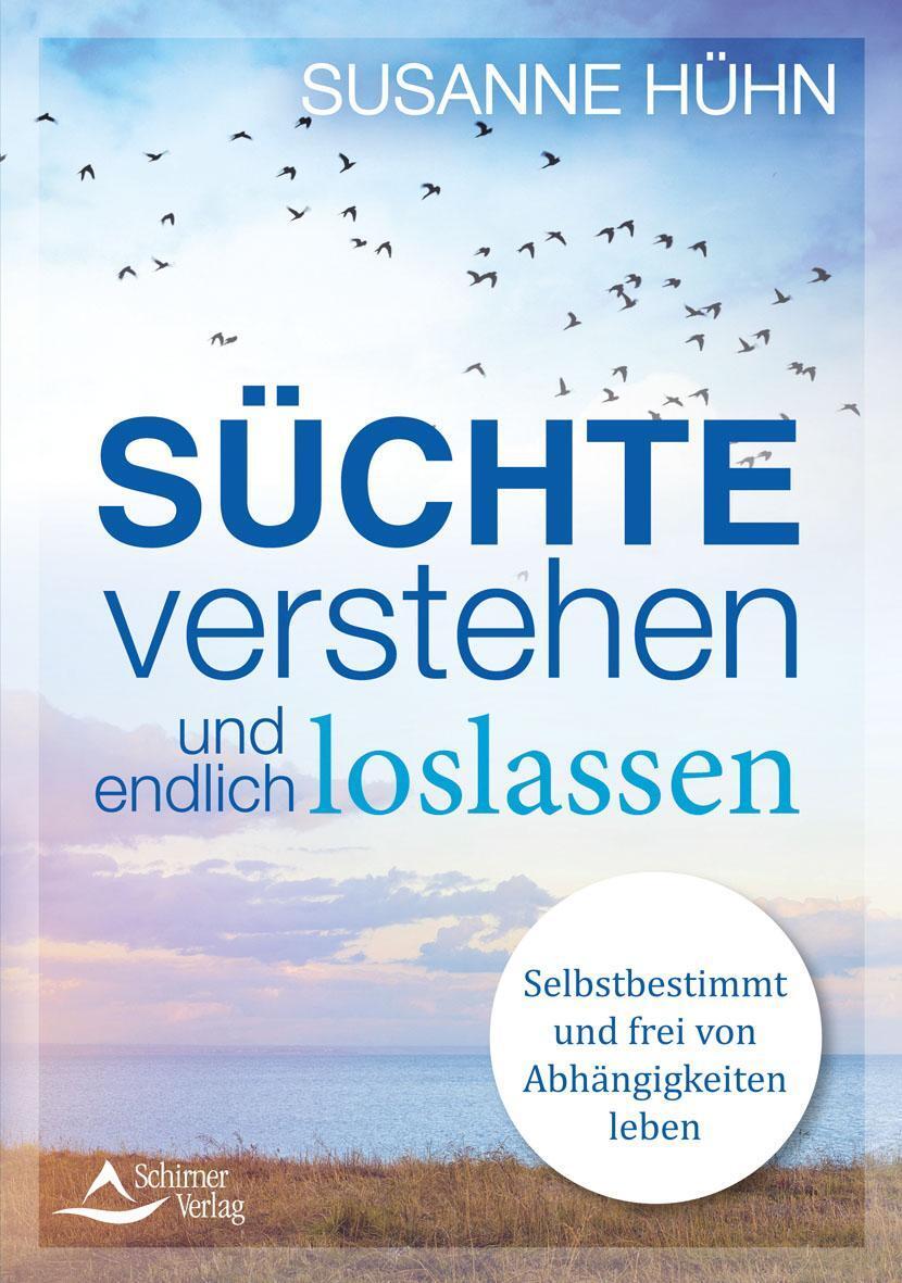 Thumbnail - Süchte Verstehen Und Endlich Loslassen Susanne Hühn