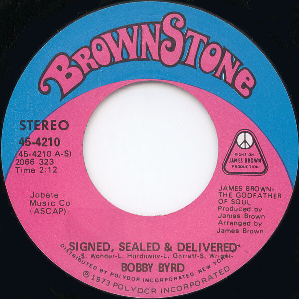 Bobby Byrd - Signed, Sealed & Delivered / I Need Help (I Can't Do It Alone), 7