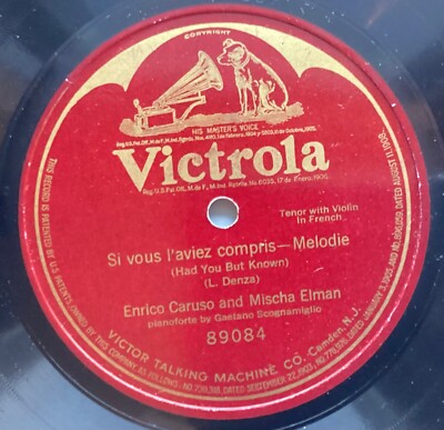 Enrico Caruso, Mischa Elman   78 rpm Victor 89084: DENZA Si vous l aviez compris