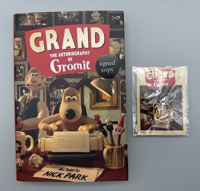 SIGNED - Grand: The Autobiography of Gromit By Nick Park New HB FREE PIN BADGE
