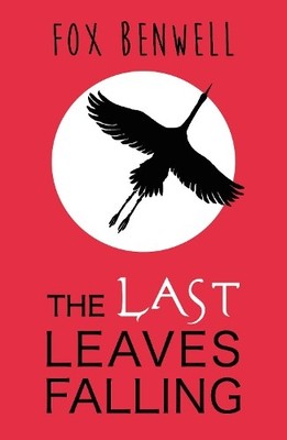 Fox Benwell The Last Leaves Falling (Paperback) (UK IMPORT)