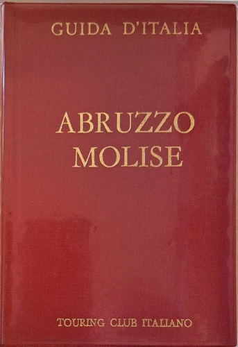 Abruzzo e Molise, Guida d'italia [Hardcover] Tourig Club Italiano and -
