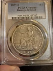 1877s Trade Dollar PCGS Genuine G Details