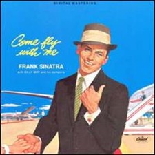 Come Fly with Me by Frank Sinatra: Used