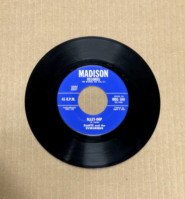 DANTE & THE EVERGREENS MADISON RECORDS *BLUE LABEL 45 ALLEY-OOP/TIME MACHINE 500