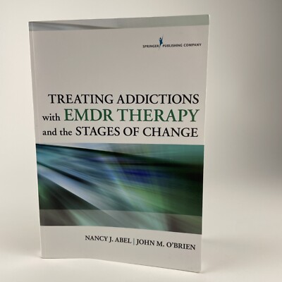 Treating Addictions With EMDR Therapy & the Stages of  Abel & O'Brien Psychology