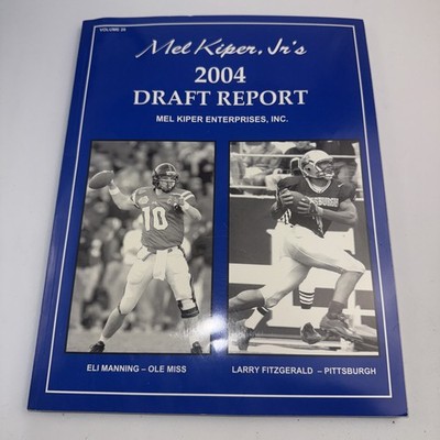 Mel Kiper Jr. NFL Draft Report 2004 Eli Manning Ben Roethlisberger Roy Williams