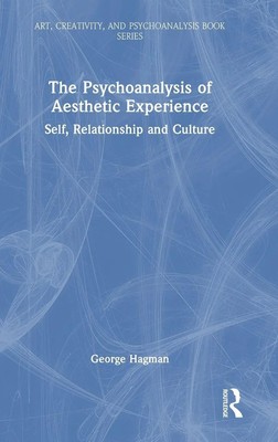 George Hagman | The Psychoanalysis of Aesthetic Experience | Buch | Englisch