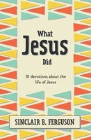 Sinclair B. Ferguson | What Jesus Did | Buch | Englisch (2021) | What Good News