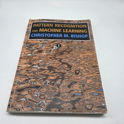 Information Science and Statistics Ser.: Pattern Recognition and Machine...