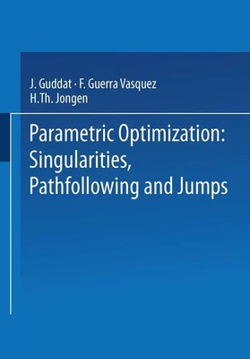 J. Guddat (u. a.) | Parametric Optimization: Singularities, Pathfollowing and...