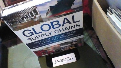 Global Supply Chains: Evaluating Regions on an EPIC Framework - Economy, Politic