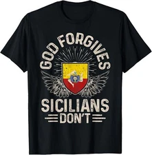 NEW LIMITED Sicily Flag Funny God Forgives Sicilians Don't T-Shirt