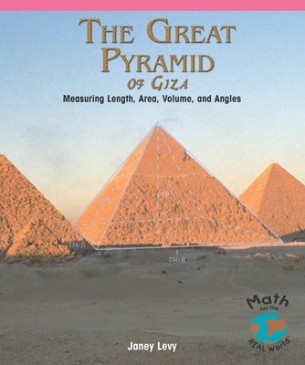 The Great Pyramid of Giza: Measuring Length, Area, Volume, and Angles (Math ...